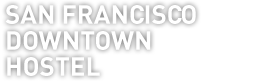 San Francisco Downtown Hostel San Francisco Downtown Hostel